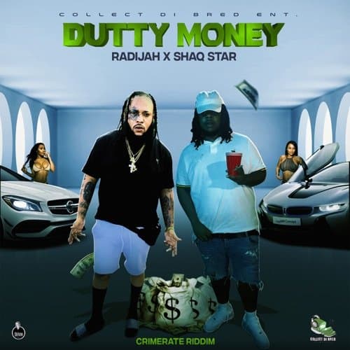 Radijah, Shaqstar Dutty Money Riddims World