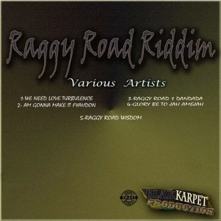 raggy road riddim - blak karpet production