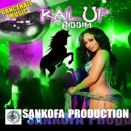 Rail Up Riddim – Sankofa Production Rail Up Riddim - Sankofa Production