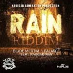 Rain Riddim (2012) – Younger Generation Productions