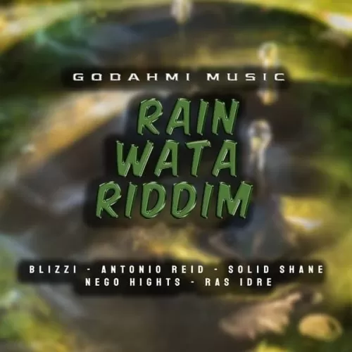 rain wata riddim - godahmi music