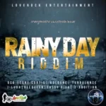 Rainy Day Riddim – Love Rock Entertainment
