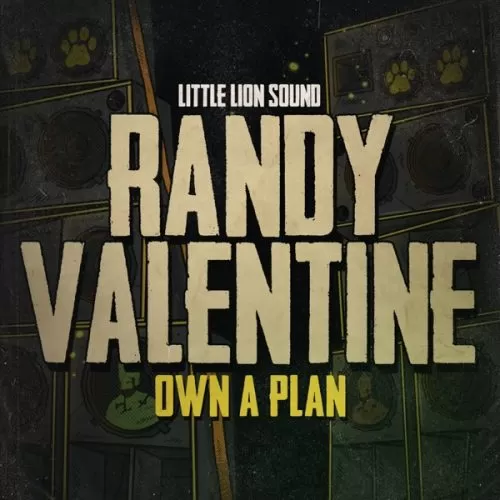 randy valentine ft. little lion sound - own a plan