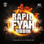 Rapid Fyah Riddim – Kj Productions