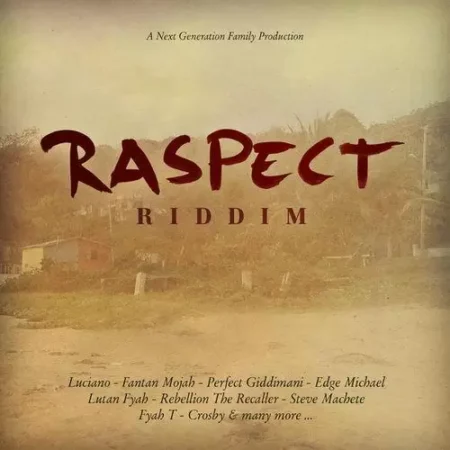 raspect riddim - next generation family production