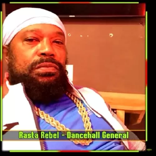 rasta rebel - dancehall general