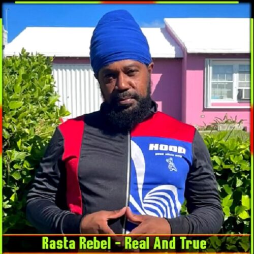 rasta rebel - real and true
