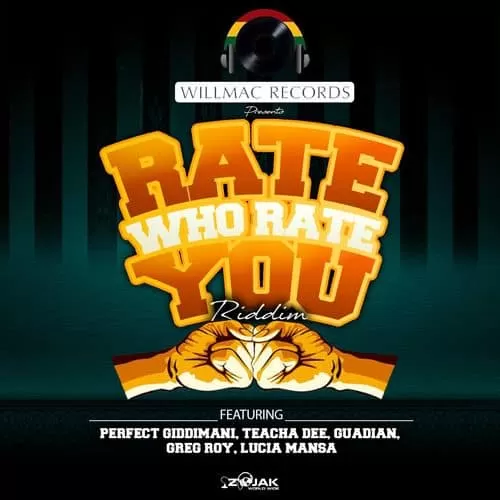 rate who rate you riddim - willmac records