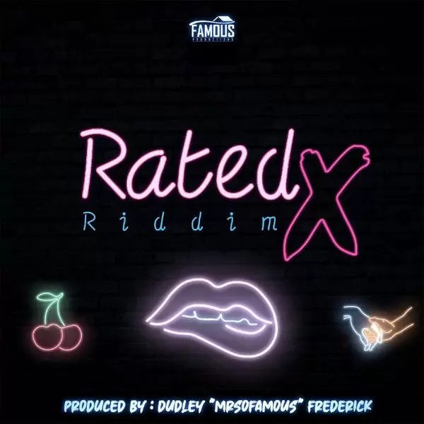 rated x riddim - famous productions