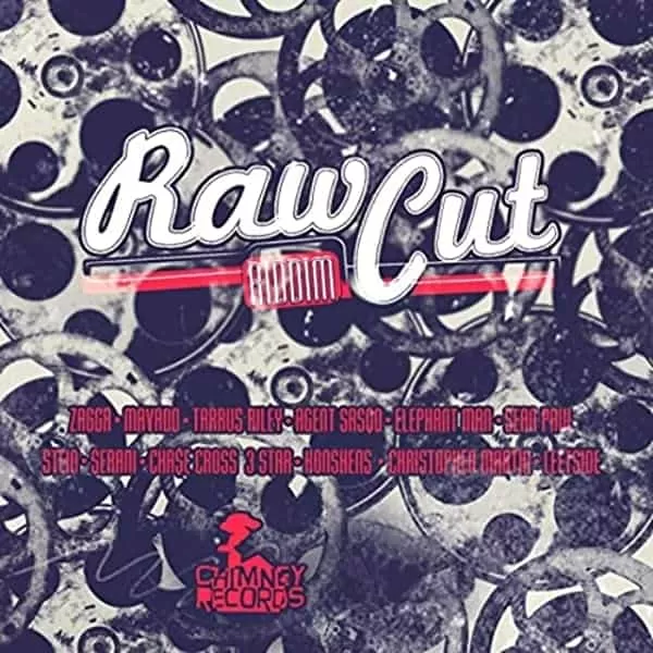 Raw Cut Riddim – Chimney Records Raw Cut Riddim - Chimney Records