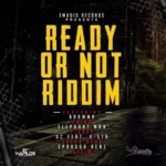 Ready Or Not Riddim – Emudio Records