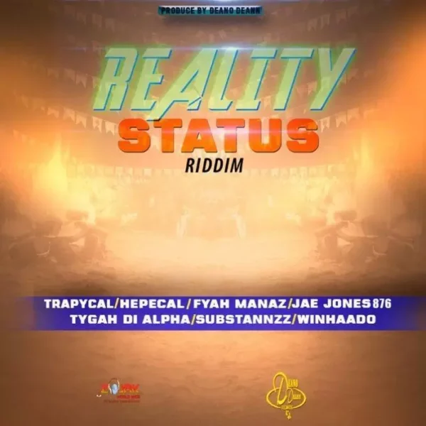 reality status riddim - deano deann