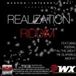 Realization Riddim – Weapon X International
