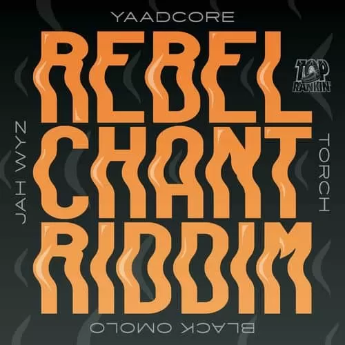 rebel chant riddim - top rankin records