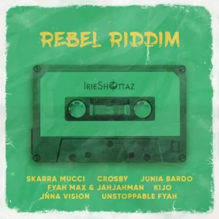 Rebel Riddim - Irie Shottaz