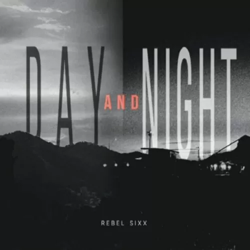 rebel sixx - day and night ep