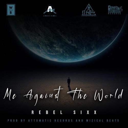 rebel sixx - me against the world