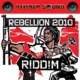 Rebellion Riddim (2010) – Maximum Sound