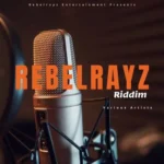 Rebelrayz Riddim – Rebelrayz Entertainment