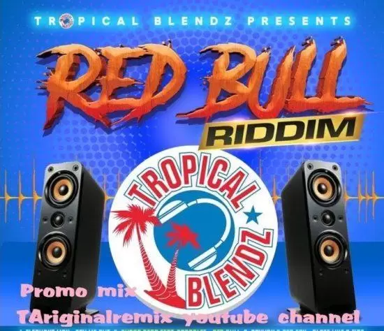 red bull riddim - tropical blendz presents
