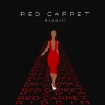 Red Carpet Riddim – Teja Music