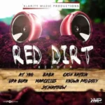 Red Dirt Riddim (2022) – Klarity Muzic Productions