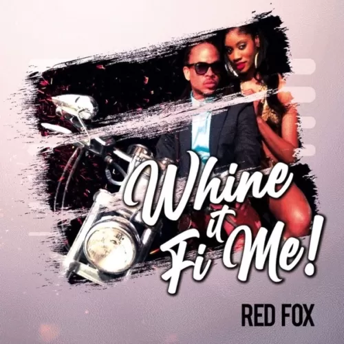 red fox - whine it fi me