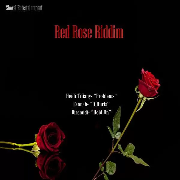 red rose riddim - shavel entertainment