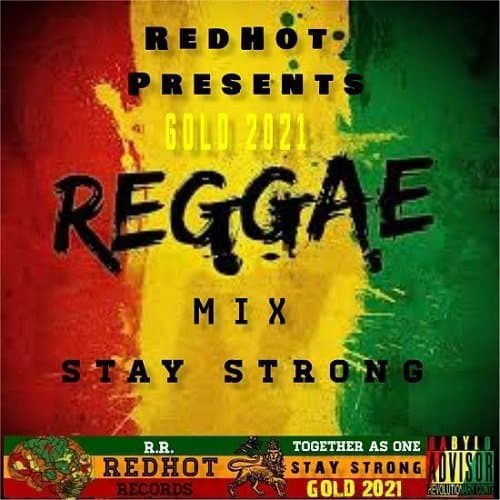 redhot presents stay strong gold 2021 mixtape