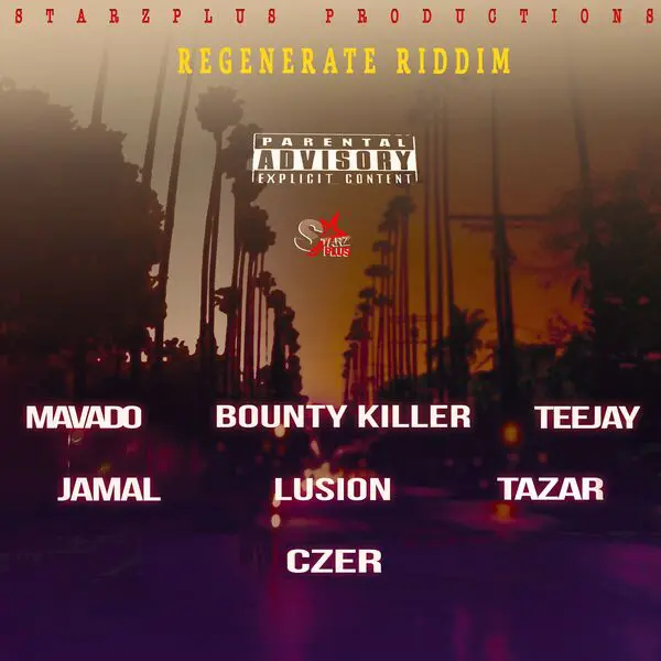 regenerate riddim - starzplus productions