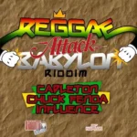 Reggae Attack Babylon Riddim – Granite