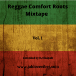 Reggae Comfort Roots Mixtape Vol. 1 – DJ Raspalr