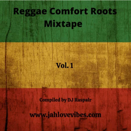 Reggae Comfort Roots Mixtape Vol. 1 – DJ Raspalr reggae comfort roots mixtape vol. 1 - dj raspalr