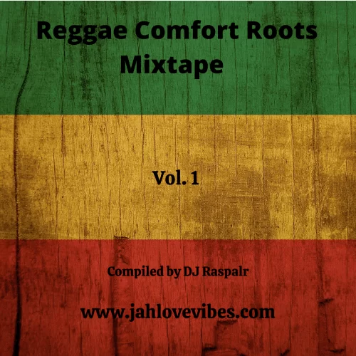 reggae comfort roots mixtape vol. 1 - dj raspalr