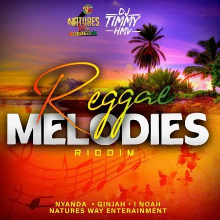 Reggae Melodies Riddim – Natures Way Ent reggae melodies riddim - natures way ent