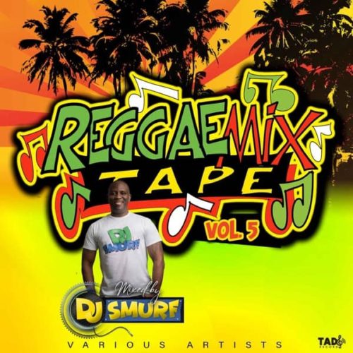 reggae mix tape, vol 5 mixed by dj smurf - tad's records