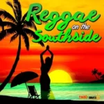Reggae On The Southside Riddim – Tads Record / Bwoyla Room Production