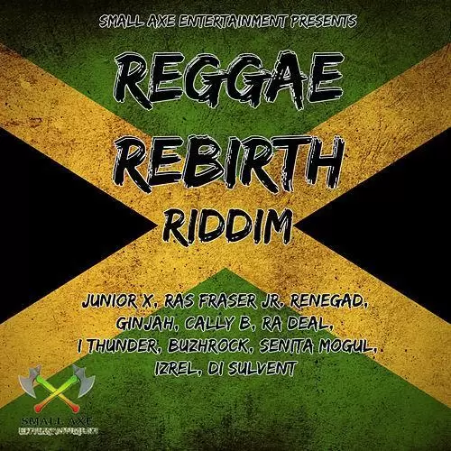 reggae rebirth riddim - small axe entertainment