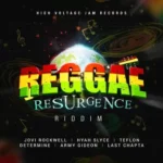 Reggae Resurgence Riddim – High Voltage Jam Records
