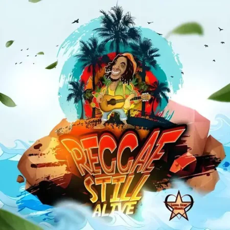 Reggae Still Alive Riddim - Love Star Music