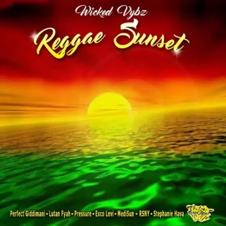 Reggae Sunset Riddim – Wicked Vybz Reggae Sunset Riddim - Wicked Vybz