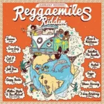 Reggaemiles Riddim – Jugglerz Records