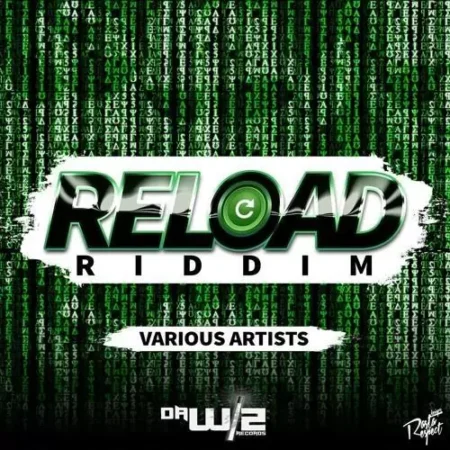 Reload Riddim – Da Wiz Records Reload Riddim - Da Wiz Records
