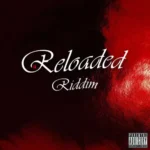 Reloaded Riddim (2021) – Rocco Prod