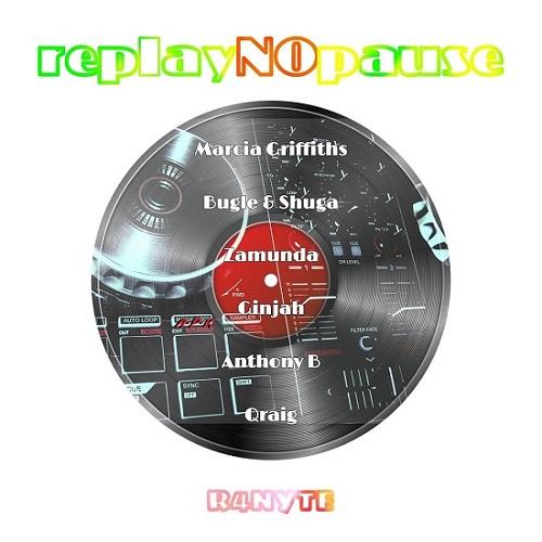 replay no pause riddim - r4nyte entertainment