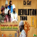 Revolutin Thing Reggae Mix 2023 April – Dj Gat