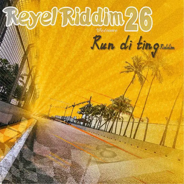 Reyel Riddim, Vol. 26 - Ideal Songs Music