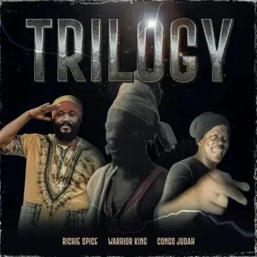 richie spice ft. warrior king & congo judah - trilogy album