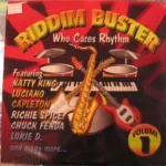 Riddim Buster Volume 1: Who Cares Riddim (2004)