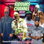 Riddims Channel Mixtape Vol.2 – DJ Gashie